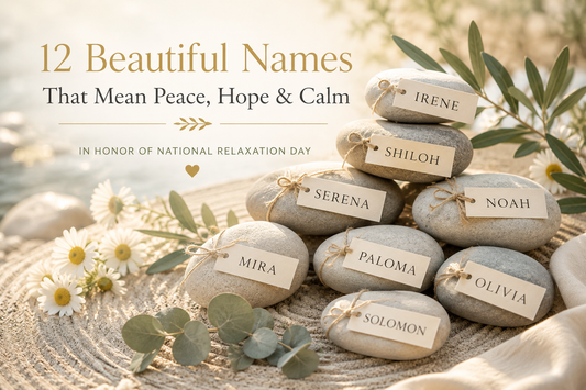 Serene stacked river stones with name tags including Irene, Shiloh, Serena, Noah, Mira, Paloma and Olivia, illustrating 12 baby names that mean peace, hope and calm.