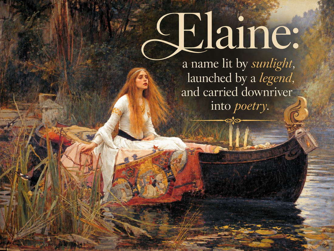 John William Waterhouse’s The Lady of Shalott depicting a red-haired maiden in a boat drifting toward Camelot, with text celebrating the meaning and legendary history of the name Elaine.