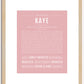 Kaye | Name Art Print