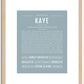 Kaye | Name Art Print