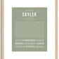 Skyler (female) | Name Art Print