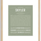 Skyler (male) | Name Art Print